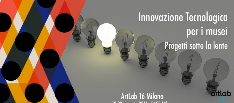 NEMECH ad Artlab Milano 2016 – Innovazione Tecnologica per i musei