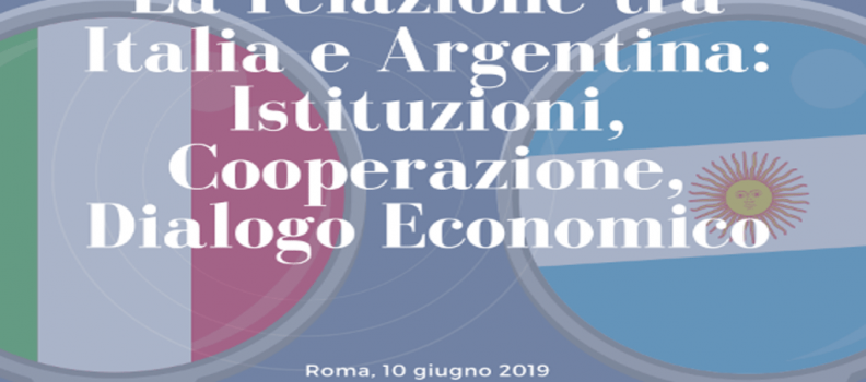 Seminario – la relazione tra italia e Argentina: istituzioni, cooperazione e dialogo economico