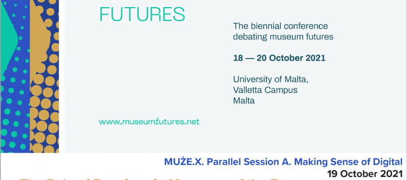 MuseiEmotivi: MUŻE.X – Parallel Session – Making Sense of Digital